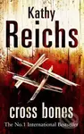 Cross Bones - Kathy Reichs - kniha z kategorie Detektivky
