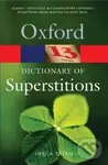 A Dictionary of Superstitions - Iona Opie, Moira Tatem