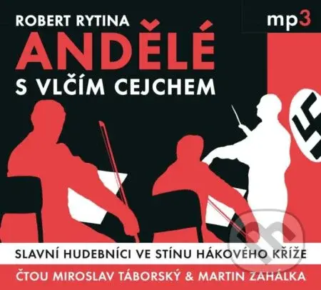 Andělé s vlčím cejchem (Slavní hudebníci ve stínu hákového kříže) - audiokniha z kategorie Historie