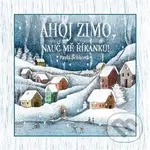 Ahoj zimo, nauč mě říkanku! - Pavla Šebková