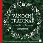 Vánoční Tradinář (od Dušiček po Hromnice) - Martina Boledovičová, Martina Viktorie Kopecká - kniha z kategorie Vztahy a rodina