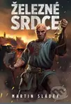 Železné srdce - Martin Sládek, Michal Suchánek (Ilustrátor) - kniha z kategorie Sci-fi a fantasy