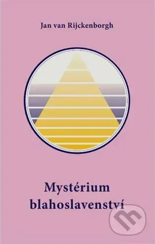 Mystérium blahoslavenství - Jan  van Rijckenborgh - kniha z kategorie Filozofie