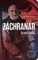 Záchranár Viliam Dobiáš (Záchranár Viliam Dobiáš v rozhovore s Martinom Ližičiarom) - kniha z kategorie Rozhovory