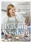 Anna Olson's Baking Wisdom (The Complete Guide: Everything You Need to Know to Make You a Better Baker (with 150+ Recipes)) - kniha z kategorie Podle…