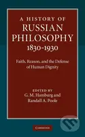 History of Russian Philosophy 1830-1930 (Faith, Reason, and the Defense of Human Dignity) - kniha z kategorie Filozofie