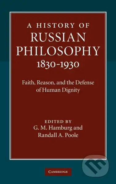 History of Russian Philosophy 1830-1930 (Faith, Reason, and the Defense of Human Dignity) - kniha z kategorie Filozofie