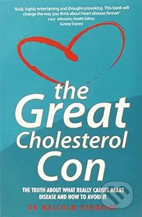 The Great Cholesterol Con - Malcolm Kendrick - kniha z kategorie Medicína