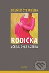Rodička včera, dnes a zítra - Zdeněk Štembera - kniha z kategorie Gynekologie