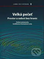 Velká pečeť (Prostor a radost bez hranic) - Ole Nydahl - kniha z kategorie Buddhismus