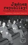 Jménem republiky (Osm případů zvůle komunistické justice) - kniha z kategorie Historie