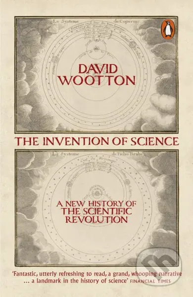 The Invention of Science (A New History of the Scientific Revolution) - kniha z kategorie Historie