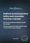 Dedičstvo duchovnej piesňovej kultúry medzi Východom a Západom - kniha z kategorie Historie