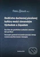 Dedičstvo duchovnej piesňovej kultúry medzi Východom a Západom - kniha z kategorie Historie