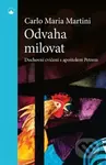 Odvaha milovat - Carlo Maria Martini - kniha z kategorie Křesťanství