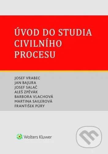 Úvod do studia civilního procesu - Jan Bajura, Josef Salač, Josef Vrabec - kniha z kategorie Humanitní a společenské vědy