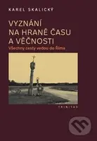 Vyznání na hraně času a věčnosti - Karel Skalický - kniha z kategorie Reportáže a publicistika