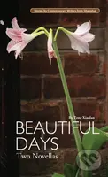 Beautiful Days (Two Novellas) - Teng Xiaolan - kniha z kategorie Společenská beletrie