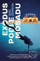 Exodus podle Mosadu - Gad Šimron - kniha z kategorie Detektivky