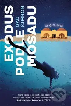 Exodus podle Mosadu - Gad Šimron - kniha z kategorie Detektivky