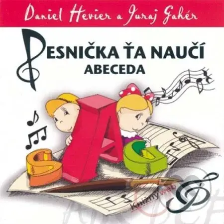 Pesnička Ťa Naučí (Abeceda) - Daniel Hevier, Juraj Gahér