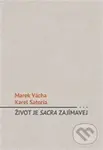 Život je sacra zajímavej (Nech modlitbu ať ukáže co umí) - kniha z kategorie Duchovní život