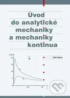Úvod do analytické mechaniky a mechaniky kontinua - Milan Macur - kniha z kategorie Vysoké školy