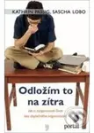 Odložím to na zítra (Jak si zorganizovat život bez zbytečného organizování) - kniha z kategorie Seberozvoj