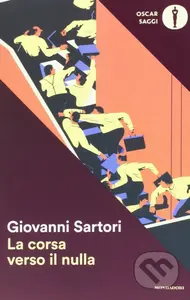 La corsa verso il nulla - Giovanni Sartori