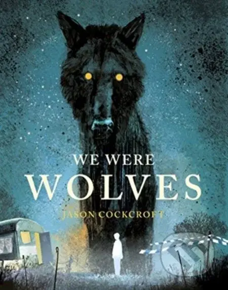 We Were Wolves - Jason Cockcroft - kniha z kategorie Sci-fi, fantasy a komiksy