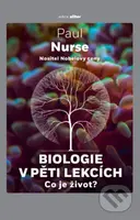 Biologie v pěti lekcích (Co je život?) - Paul Nurse - kniha z kategorie Biologie