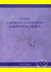 Stomie gastrointestinálního a močového traktu - Marie Marková