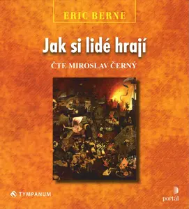 Jak si lidé hrají - Eric Berne - audiokniha