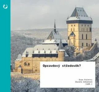 Opravdový středověk? - Umění & ideologie v 19. století - Ivan Foletti