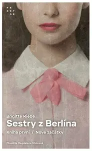Sestry z Berlína I - Brigitte Riebe