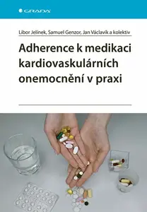 Adherence k medikaci kardiovaskulárních onemocnění v praxi - Jan Václavík, Samuel Genzor, Jelínek Libor