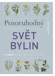 Pozoruhodný svět bylin - Hurstová Kim