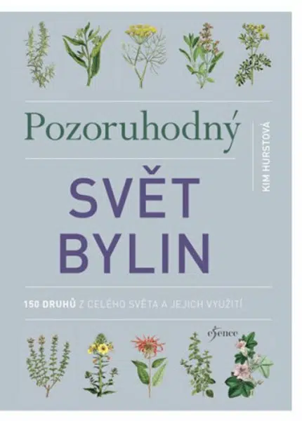 Pozoruhodný svět bylin - Hurstová Kim