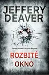 Rozbité okno - Jeffery Deaver - e-kniha