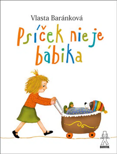 Psíček nie je bábika - Vlasta Baránková