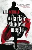 A Darker Shade of Magic - Victoria E. Schwabová