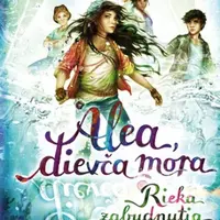 Alea, dievča mora 6 – Rieka zabudnutia - Tanya Stewnerová