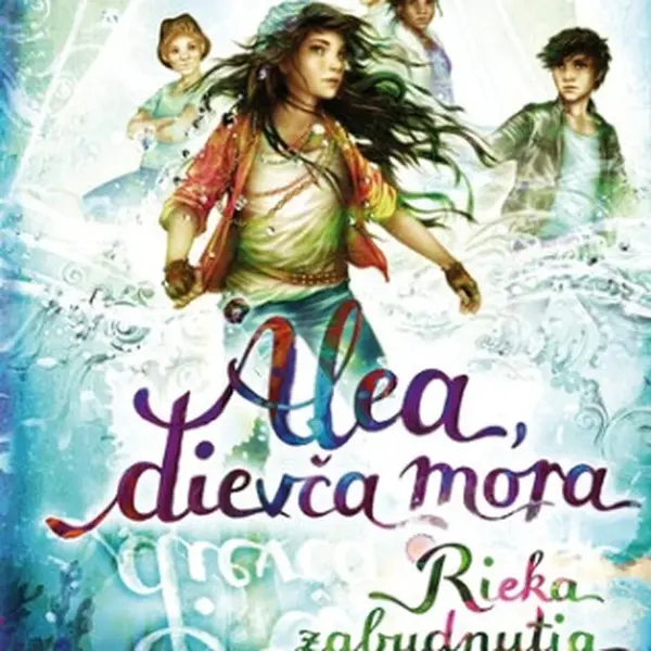 Alea, dievča mora 6 – Rieka zabudnutia - Tanya Stewnerová