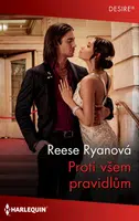 Proti všem pravidlům - Reese Ryanová - e-kniha