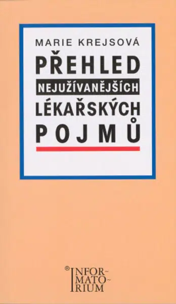 Přehled nejužívanějších lékařských pojmů - Marie Krejsová