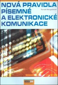 Nová pravidla písemné a elektronické komunikace - Tomáš Neugebauer