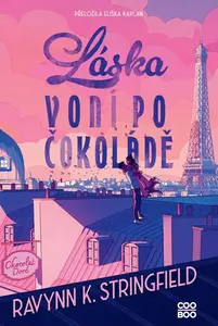 Láska voní po čokoládě - Ravynn K. Stringfield