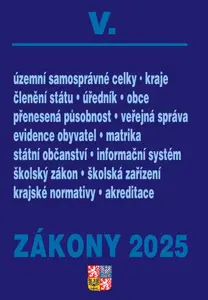 Zákony V 2025 Veřejná správa, Školství - Školství, Územní celky a členění státu, Obce, Kraje