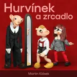 Hurvínek a zrcadlo - Martin Klásek - audiokniha