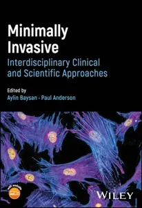 Minimally Invasive Dentistry: Interdisciplinary Cl inical and Scientific Approaches